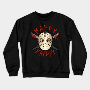 Happy Friday 13 Crewneck Sweatshirt